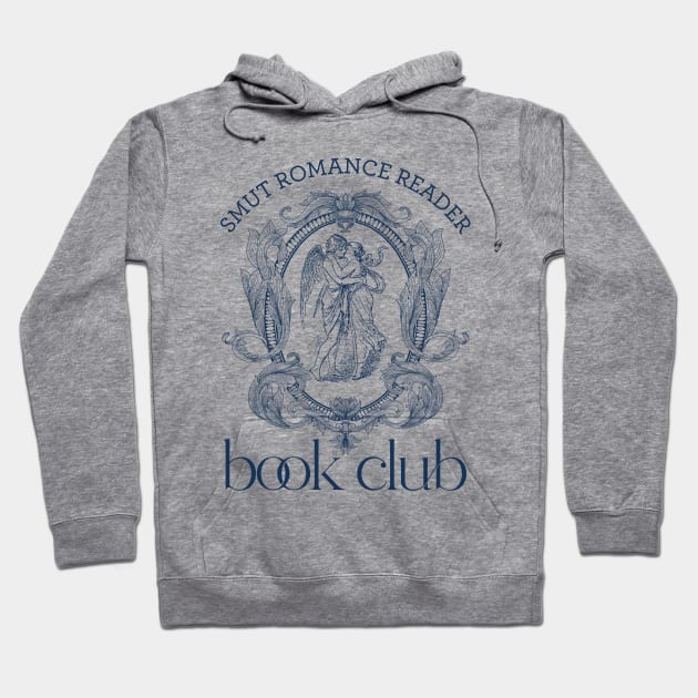 Smut romance reader bookish for book lovers and fantasy readers Hoodie by OutfittersAve